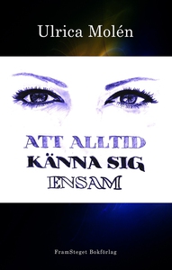 Att alltid känna sig ensam (e-bok) av Ulrica Mo