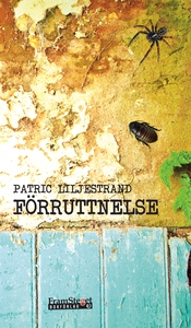 Förruttnelse (e-bok) av Patric Liljestrand
