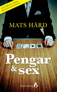 Pengar & sex (e-bok) av Mats Hård