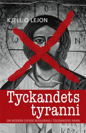Tyckandets tyranni (e-bok) av Kjell O Lejon