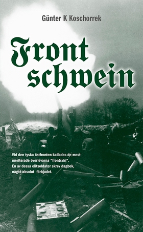 Frontschwein (e-bok) av Günter K. Koschorrek