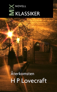 Återkomsten : Novell (e-bok) av H P Lovecraft,