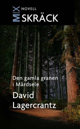 Den gamla granen i Mårdsele (e-bok) av David La