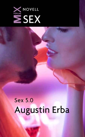 Sex 5.0 (e-bok) av Augustin Erba