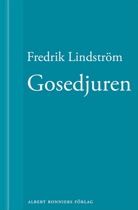 Gosedjuren: En novell ur När börjar det riktiga