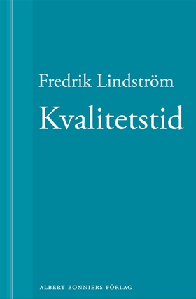 Kvalitetstid: En novell ur När börjar det rikti