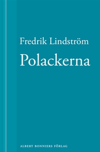 Polackerna : En novell ur När börjar det riktig
