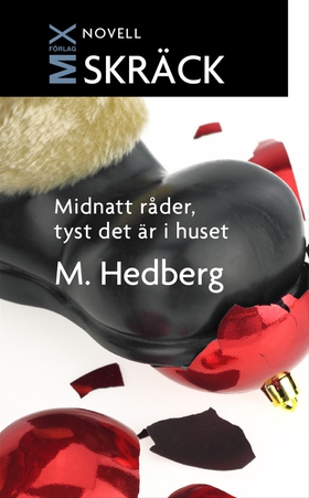 Midnatt råder, tyst det är i huset (e-bok) av M