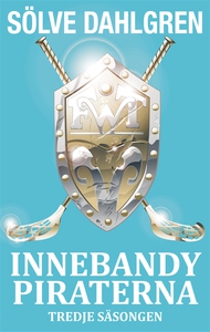 InnebandyPiraterna - Tredje säsongen (e-bok) av