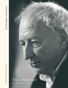 Tomas Tranströmer : Ett diktarporträtt (e-bok)