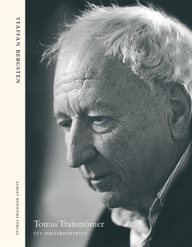 Tomas Tranströmer : Ett diktarporträtt (e-bok) 