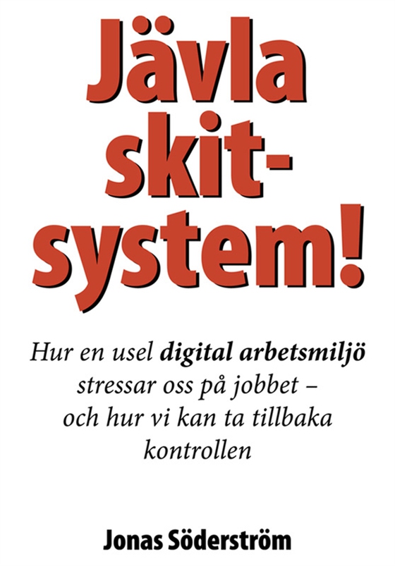 Jävla skitsystem!