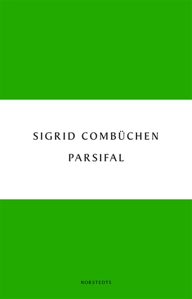 Parsifal - en berättelse (e-bok) av Sigrid Comb