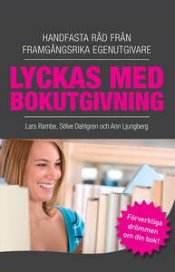 Lyckas med bokutgivning - Handfasta råd från fr
