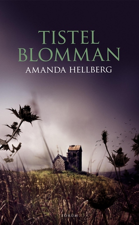 Tistelblomman (e-bok) av Amanda Hellberg