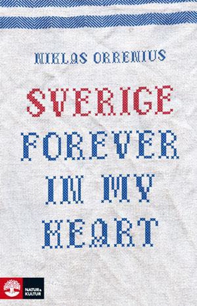 Sverige forever in my heart : reportage om räds