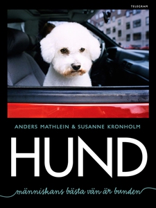 Hund : Människans bästa vän är bunden (e-bok) a
