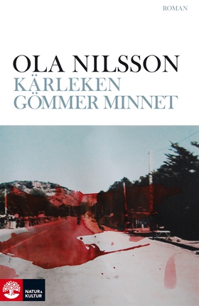 Kärleken gömmer minnet (e-bok) av Ola Nilsson