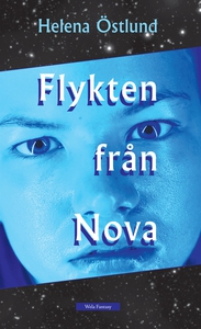 Flykten från Nova (e-bok) av Helena Östlund
