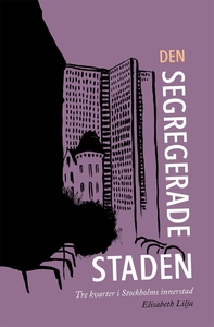 Den segregerade staden (e-bok) av Elisabeth Lil