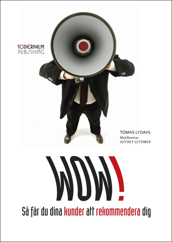 WOW! Så får du dina kunder att rekommendera dig