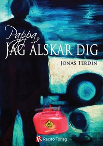 Pappa, jag älskar dig (e-bok) av Jonas Terdin