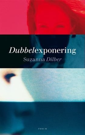Dubbelexponering (e-bok) av Suzanna Dilber