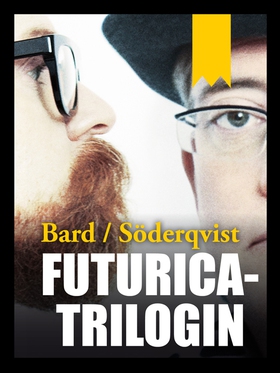 Futuricatrilogin (e-bok) av Alexander Bard, Jan