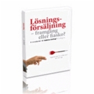 Lösningsförsäljning, framgång eller fiasko? Ell