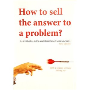 How to sell the answer to a problem, an introdu