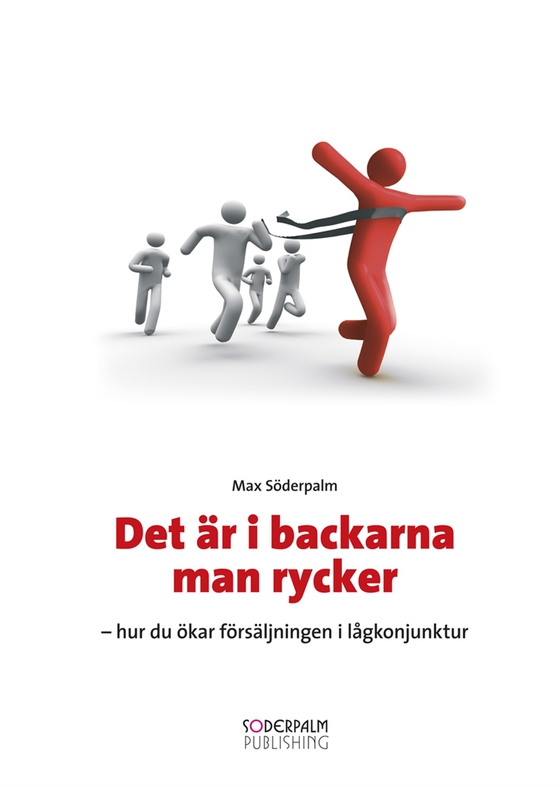 Det är i backarna man rycker - hur du ökar försäljningen i lågkonjunktur