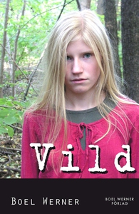 Vild (e-bok) av Boel Werner