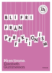 Bli fri från perfektionism : På en timme (e-bok