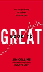 Good to Great - Hur vanliga företag tar språnge