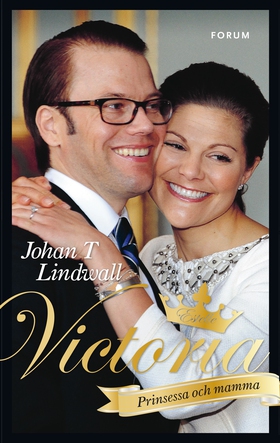 Victoria : prinsessa och mamma (e-bok) av Johan
