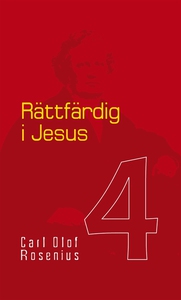 Rättfärdig i Jesus (e-bok) av Carl Olof Roseniu