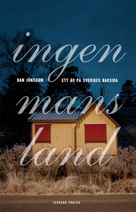Ingenmansland : ett år på Sveriges baksida (e-b