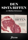 Den sista biffen - Ett reportage om kött ur magasinet Filter