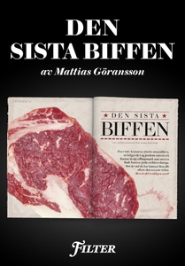 Den sista biffen - Ett reportage om kött ur mag
