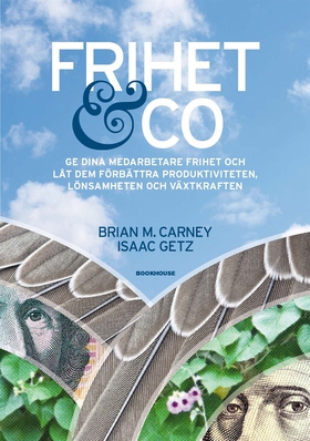 Frihet & Co (e-bok) av Brian M. Carney, Isaac G