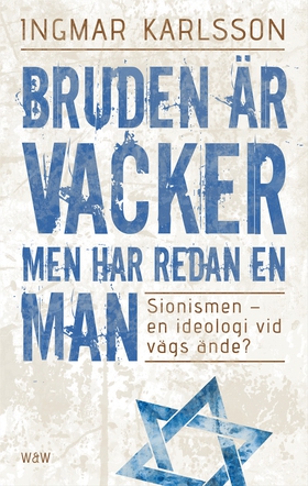 Bruden är vacker men har redan en man : sionism