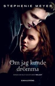 Twilight 1 - Om jag kunde drömma (e-bok) av Ste