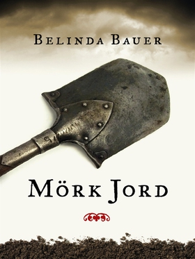 Mörk jord (e-bok) av Belinda Bauer