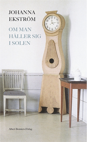 Om man håller sig i solen (e-bok) av Johanna Ek