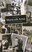 Maria och Artur : en nittonhundratalsroman