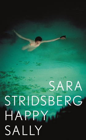 Happy Sally (e-bok) av Sara Stridsberg