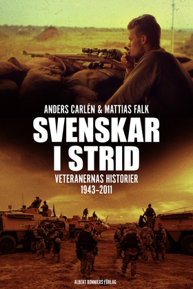 Svenskar i strid : veteranernas historier 1943-