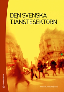 Den svenska tjänstesektorn (e-bok) av Henrik Jo
