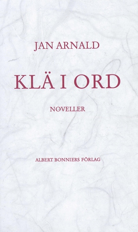 Klä i ord (e-bok) av Jan Arnald