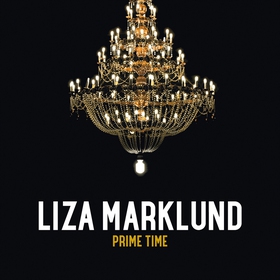 Prime time (ljudbok) av Liza Marklund